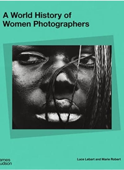 Buy A World History of Women Photographers in Saudi Arabia