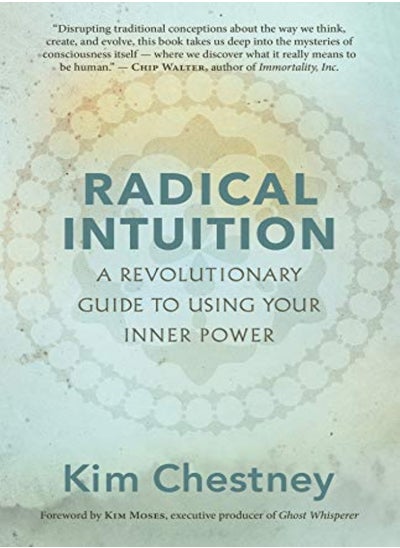 اشتري Radical Intuition: A Revolutionary Guide To Using Your Inner Power في الامارات