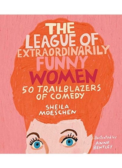 Buy The League of Extraordinarily Funny Women: 50 Trailblazers of Comedy in UAE