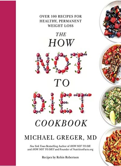 اشتري The How Not to Diet Cookbook في الامارات