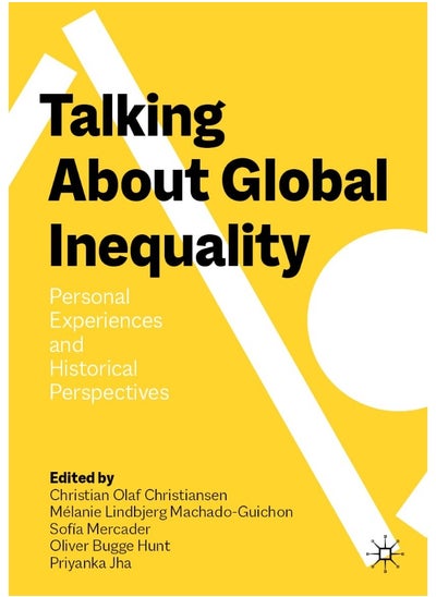 اشتري Talking About Global Inequality: Personal Experiences and Historical Perspectives في الامارات