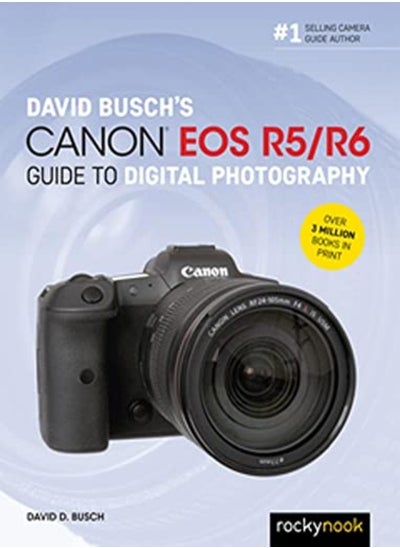 اشتري David Buschs Canon Eos R5/R6 Guide To Digital Photography by Busch, David Paperback في الامارات