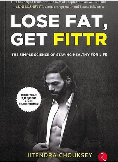 Buy Lose Fat Get Fittr : The Simple Science Of Staying Healthy For Life in UAE