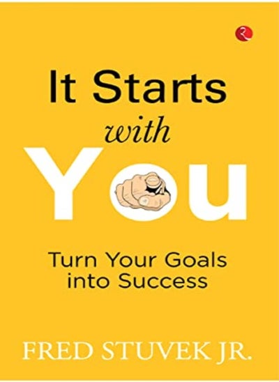 اشتري It Starts With You Turn Your Goals Into Success by FRED STUVEK JR Paperback في الامارات