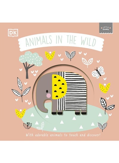 Buy Little Chunkies: Animals in the Wild: With Adorable Animals to Touch and Discover in UAE