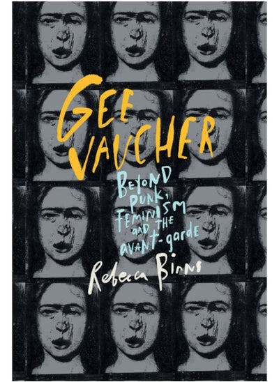 Buy Gee Vaucher : Beyond Punk, Feminism and the Avant-Garde in Saudi Arabia