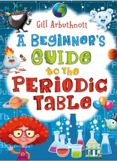 اشتري A Beginner's Guide to the Periodic Table في السعودية