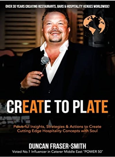 Buy Create To Plate Powerful Insights Strategies & Actions To Create Cutting Edge Hospitality Concepts by Fraser-Smith, Duncan Paperback in UAE