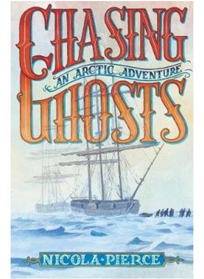 اشتري Chasing Ghosts : An Arctic Adventure في السعودية