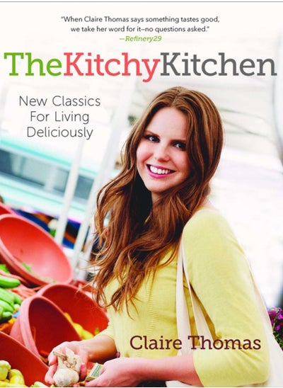 اشتري The Kitchy Kitchen : New Classics for Living Deliciously في السعودية