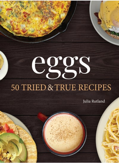 اشتري Eggs : 50 Tried & True Recipes في السعودية