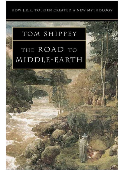 Buy The Road to Middle-earth : How J. R. R. Tolkien Created a New Mythology in Saudi Arabia