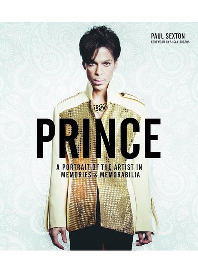 اشتري Prince: A Portrait of the Artist in Memories and Memorabilia في الامارات