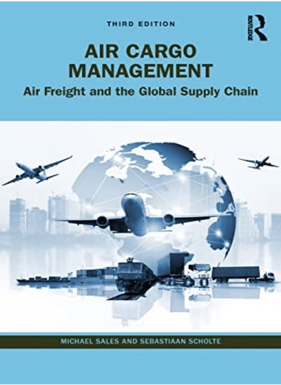 Buy Air Cargo Management Air Freight And The Global Supply Chain in UAE