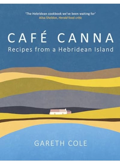 Buy Cafe Canna Recipes From A Hebridean Island in UAE