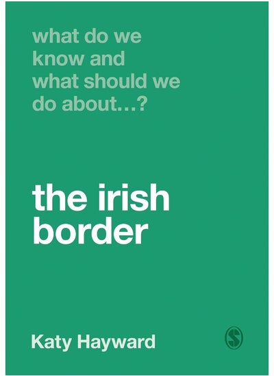 Buy What Do We Know and What Should We Do About the Irish Border? in UAE