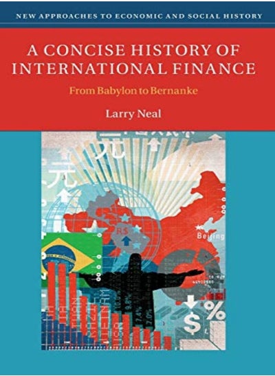 اشتري A Concise History Of International Finance: From Babylon To Bernanke في الامارات