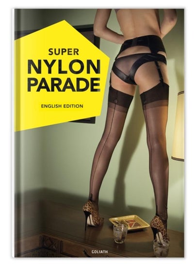 Buy Super Nylon Parade : Women, Legs, and Nylons in UAE