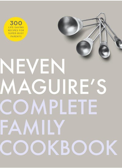 اشتري Neven Maguire's Complete Family Cookbook في السعودية