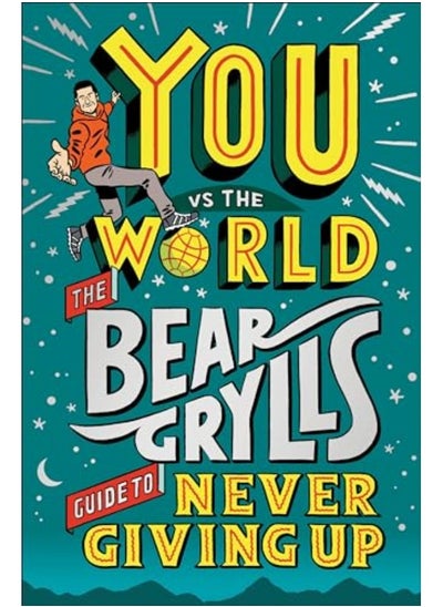 اشتري You Vs The World The Bear Grylls Guide To Never Giving Up في الامارات