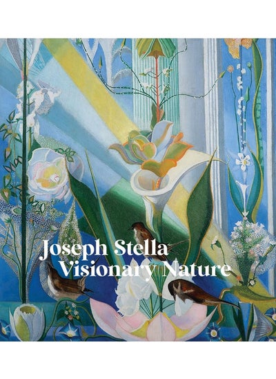 اشتري Joseph Stella: Visionary Nature في الامارات