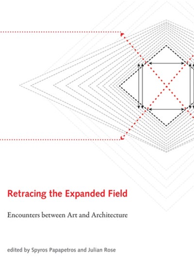 Buy Retracing the Expanded Field : Encounters between Art and Architecture in Saudi Arabia