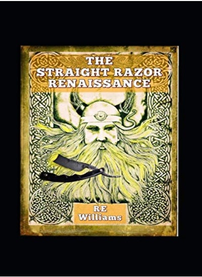 اشتري The Straight Razor Renaissance Straight Razor Afficionado Handbook في الامارات