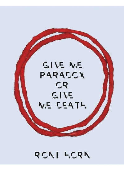 اشتري Roni Horn: Give Me Paradox or Give Me Death (Bilingual edition) في الامارات