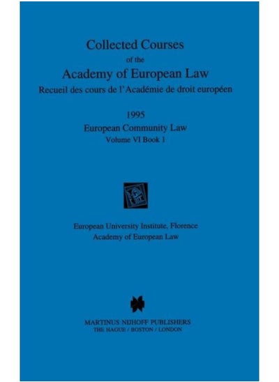 اشتري Collected Courses Of The Academy Of European Law 1995 Vol. Vi - 1 - Hardback في السعودية