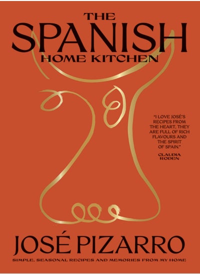 Buy The Spanish Home Kitchen : Simple, Seasonal Recipes and Memories from My Home in UAE