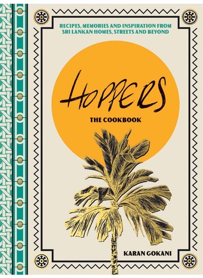 Buy Hoppers: The Cookbook: Recipes, Memories and Inspiration from Sri Lankan Homes, Streets and Beyond (Hardie Grant, 1) in UAE