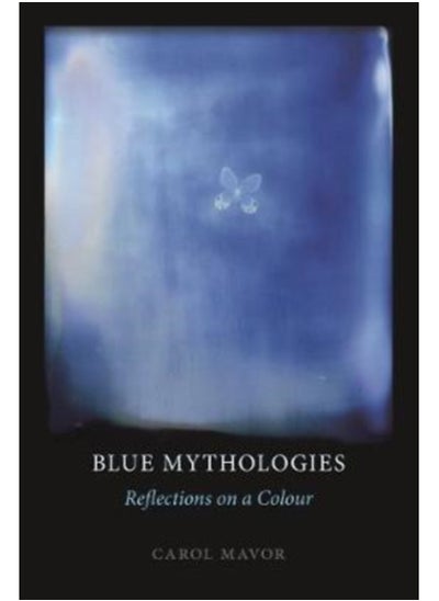 اشتري Blue Mythologies : Reflections on a Colour في السعودية