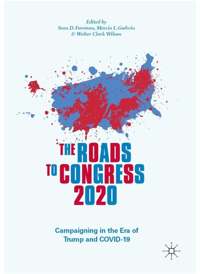 اشتري The Roads to Congress 2020: Campaigning in the Era of Trump and COVID-19 في الامارات