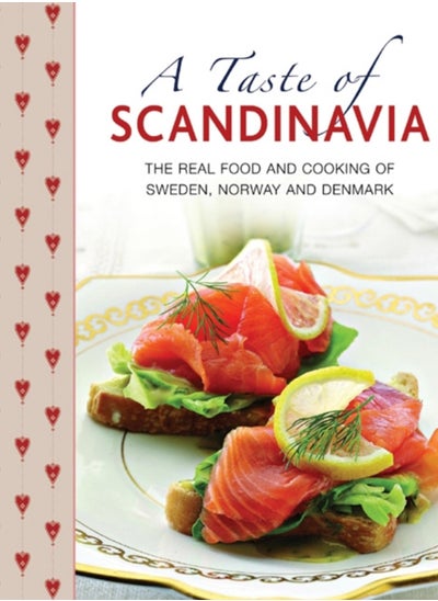 اشتري A Taste of Scandinavia : The Real Food and Cooking of Sweden, Norway and Denmark في الامارات