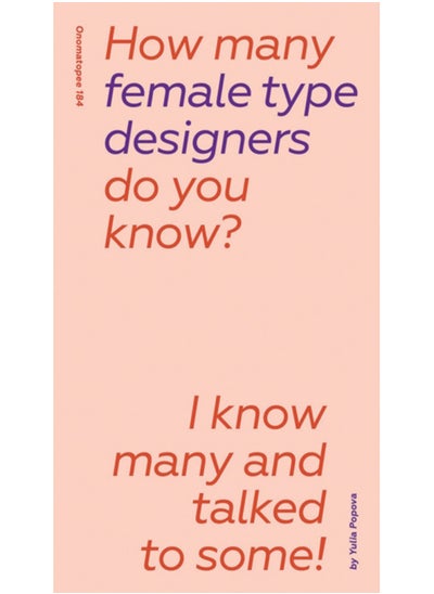 اشتري How Many Female Type Designers Do You Know? : I Know Many and Talked to Some! في السعودية