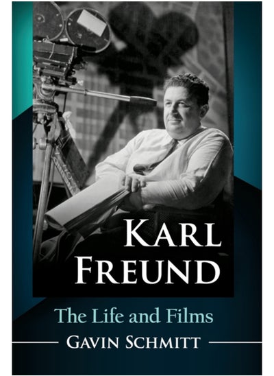 Buy Karl Freund : The Life and Films in Saudi Arabia