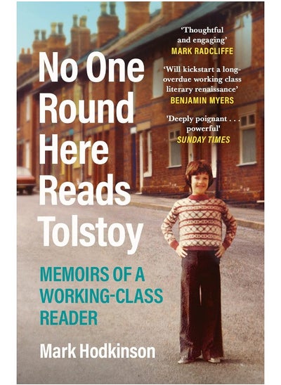 اشتري No One Round Here Reads Tolstoy: Memoirs of a Working-Class Reader في الامارات