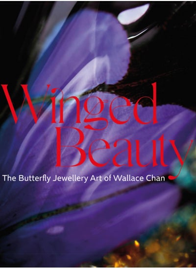 اشتري Winged Beauty : The Butterfly Jewellery Art of Wallace Chan في السعودية