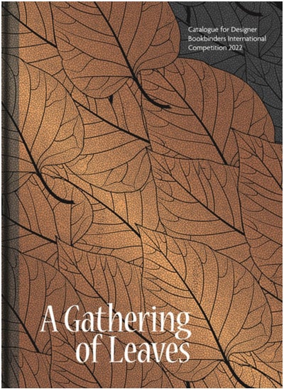 Buy Gathering of Leaves, A : Catalogue for Designer Bookbinders International Competition 2022 in Saudi Arabia