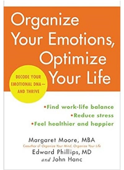 Buy Organize Your Emotions, Optimize Your Life Decode Your Emotional DNA-and Thrive in UAE