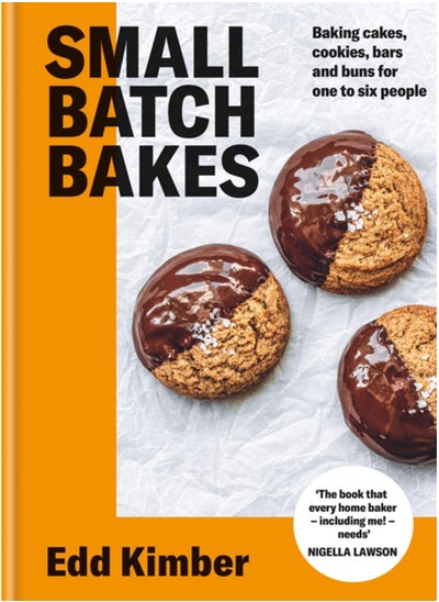 Buy Small Batch Bakes : Baking cakes, cookies, bars and buns for one to six people: THE SUNDAY TIMES BESTSELLER in Saudi Arabia