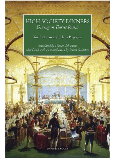 اشتري High Society Dinners: Dining in Tsarist Russia في الامارات