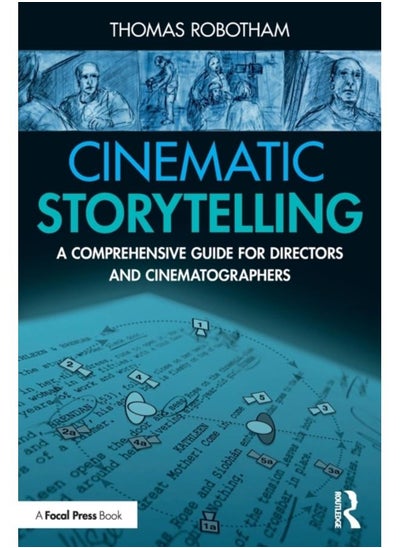 Buy Cinematic Storytelling : A Comprehensive Guide for Directors and Cinematographers in UAE