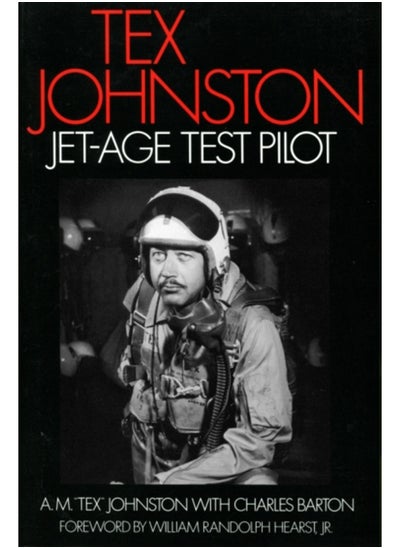 اشتري Tex Johnston : Jet-Age Test Pilot في السعودية