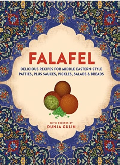 اشتري Delicious Recipes For Middle Easternstyle Patties Plus Sauces Pickles Salads And Breads by Dunja Gulin Hardcover في الامارات