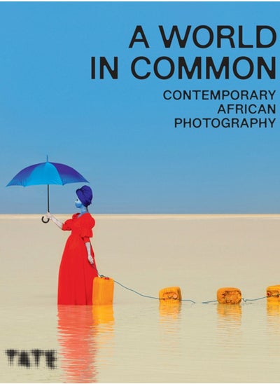 اشتري A World in Common : Contemporary African Photography في السعودية