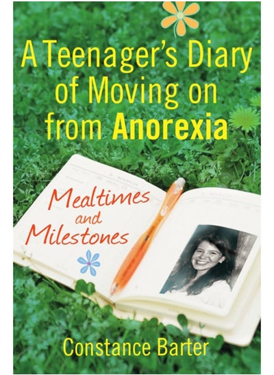 اشتري Mealtimes and Milestones : A teenager's diary of moving on from anorexia في السعودية