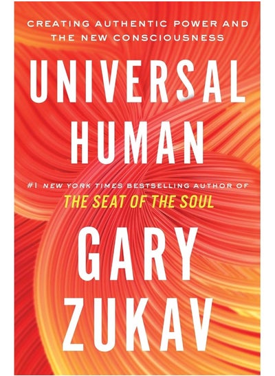 اشتري Universal Human: Creating Authentic Power and the New Consciousness في الامارات