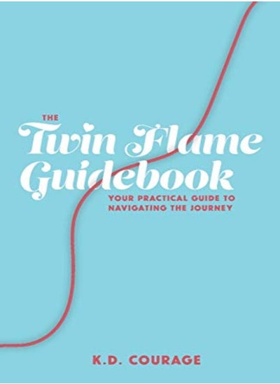 Buy The Twin Flame Guidebook Your Practical Guide To Navigating The Journey by Fone, Chelsea - Courage, K D Paperback in UAE