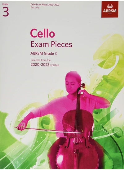 Buy Cello Exam Pieces 2020-2023, ABRSM Grade 3, Part: Selected from the 2020-2023 syllabus in UAE